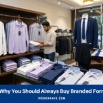 Reasons Why You Should Always Buy Branded Formal Shirts